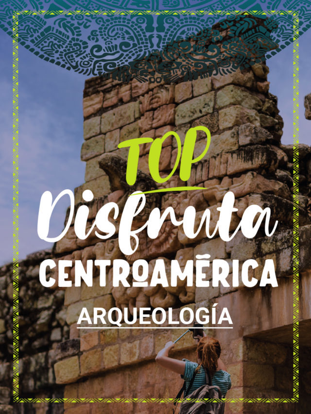 Top Arqueología Centroamérica